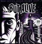 ...But Alive - Bis jetzt ging alles gut
