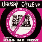 Upright Citizens – Open eyes... + Kiss me now
