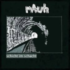 Rauh – Schicht im Schacht