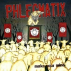 Phlegmatix - Make your mind