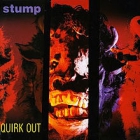 Stump – Quirk out