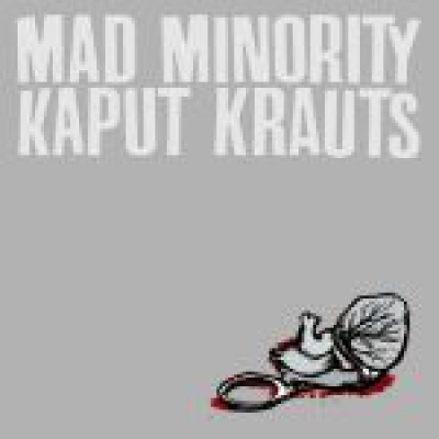 Mad Minority / Kaput Krauts - Split