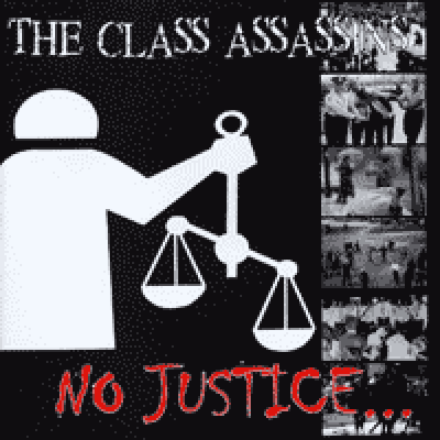 Class Assassins, The - No justice No Peace