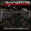 ...is Dodelijk - Lederhosenzombies