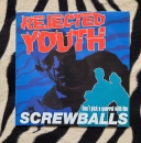Rejected Youth – Don´t pick a quarrel with the screwballs