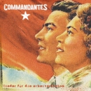 Commandantes - Lieder für die Arbeiterklasse