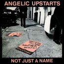 Angelic Upstarts - Not just a name