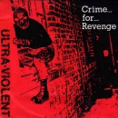 Ultra Violence - Crime for revenge