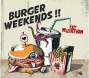 Burger Weekends - Fat mutation