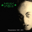 Parole Spasz - Rekapitulation 1945-2001