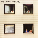 Raketenhund, Der – Raus aus Gartenstadt...