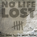 No Life Lost - Von Santa Fu bis Saint Tropez