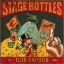 Stage Bottles - Fair enough