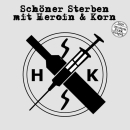 Schöner Sterben Mit Heroin & Korn – dto.